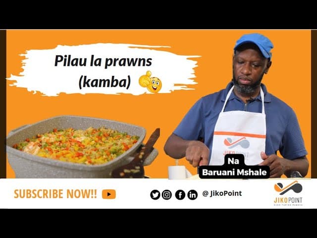 Hatua kwa hatua namna ya kupika pilau la prawns (kamba) - Mwanaume Jikoni S2| EP5